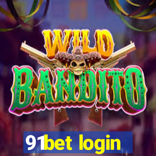 91bet login